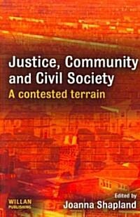 Justice, Community and Civil Society : A Contested Terrain (Paperback)