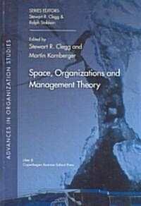 Space, Organization and Management Theory: Volume 17 (Paperback)