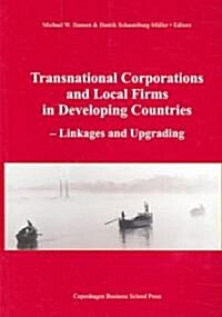 Transnational Corporations and Local Firms in Developing Countries: Linkages and Upgrading (Paperback)