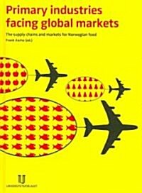 Primary Industries Facing Global Markets (Hardcover)