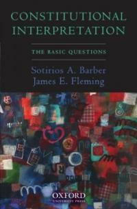 Constitutional interpretation : the basic questions
