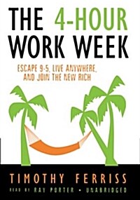 The 4-Hour Work Week: Escape 9-5, Live Anywhere, and Join the New Rich (MP3 CD)