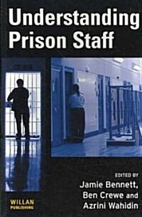 Understanding Prison Staff (Paperback)