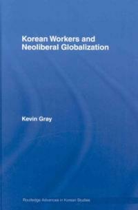 Korean workers and neoliberal globalization
