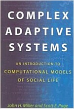 Complex Adaptive Systems: An Introduction to Computational Models of Social Life: An Introduction to Computational Models of Social Life (Paperback)