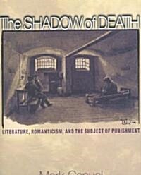 The Shadow of Death: Literature, Romanticism, and the Subject of Punishment (Hardcover)