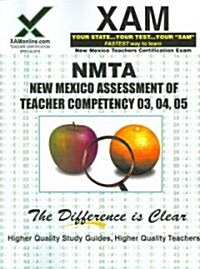 Nmta New Mexico Assessment of Teacher Competency 03, 04, 05 Teacher Certification Test Prep Study Guide (Paperback)