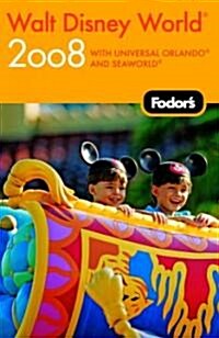 Fodors 2008 Walt Disney World (Paperback)