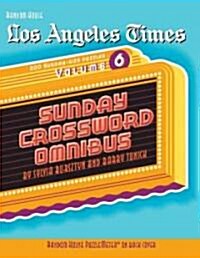 Los Angeles Times Sunday Crossword Omnibus, Volume 6 (Paperback)