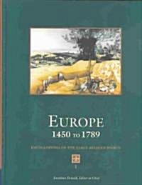 Europe 1450 to 1789: Encyclopedia of the Early Modern World, 6 Volume Set (Hardcover)