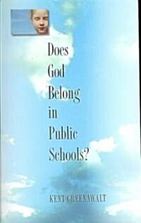 Does God Belong in Public Schools? (Paperback)