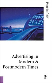 Advertising in Modern and Postmodern Times (Hardcover)