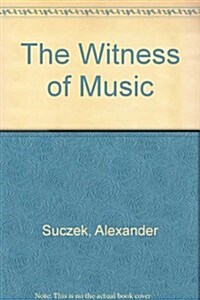 The Witness of Music (Paperback)