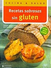 Recetas sabrosas sin gluten / Delicious Recipes Without Gluten (Paperback, Translation)