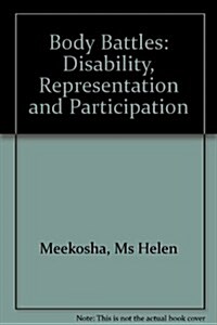 Body Battles: Disability, Representation and Participation (Paperback)