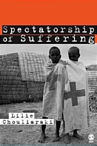 The Spectatorship of Suffering (Paperback)