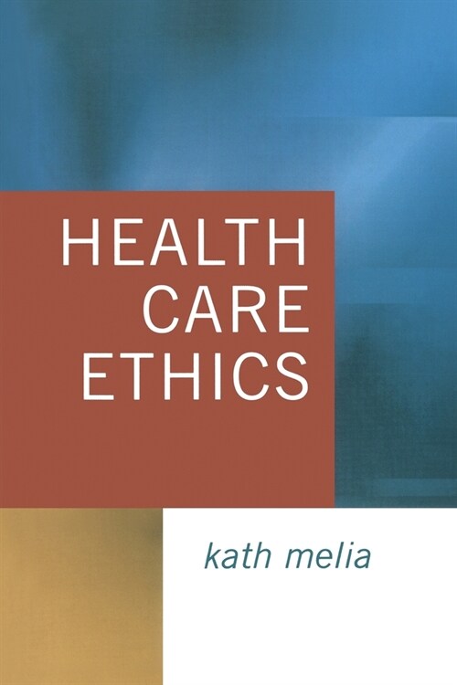 Health Care Ethics: Lessons from Intensive Care (Paperback)