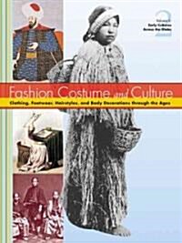 Fashion, Costume, and Culture: Clothing, Headwear, Body Decorations, and Footwear Through the Ages (Hardcover)