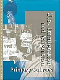 Us Immigration and Migration Reference Library: Primary Sources (Hardcover)