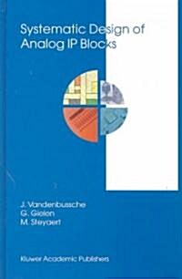 Systematic Design of Analog Ip Blocks (Hardcover)
