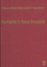 Approaches To Human Geography (Hardcover)