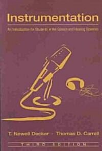Instrumentation: An Introduction for Students in the Speech and Hearing Sciences (Paperback, 3)