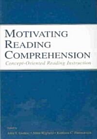 Motivating Reading Comprehension: Concept-Oriented Reading Instruction (Paperback)