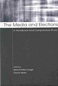 The Media and Elections: A Handbook and Comparative Study (Hardcover)