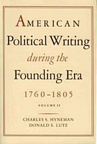 American Political Writing During the Founding Era: Volume 2 CL (Hardcover)