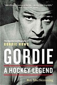 Gordie: A Hockey Legend (Paperback, 2)