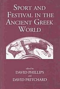 Sport and Festival in the Ancient Greek World (Hardcover)