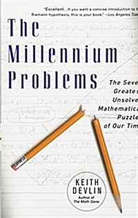 The Millennium Problems: The Seven Greatest Unsolved Mathematical Puzzles of Our Time (Paperback)