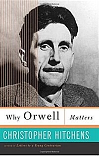 Why Orwell Matters (Paperback)