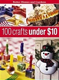 100 Crafts Under $10 (Paperback, 1st)