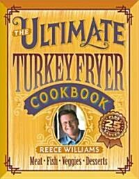 The Ultimate Turkey Fryer Cookbook (Paperback, 1st)