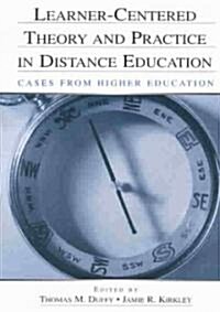 [중고] Learner-Centered Theory and Practice in Distance Education: Cases from Higher Education (Paperback)