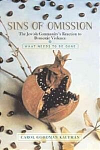 Sins of Omission: The Jewish Communitys Reaction to Domestic Violence (Hardcover)
