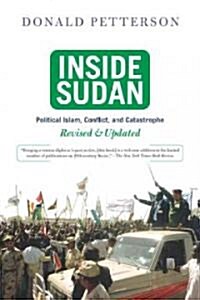 Inside Sudan: Political Islam, Conflict, and Catastrophe (Paperback, Revised, Update)