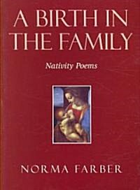 A Birth in the Family: Nativity Poems (Paperback)