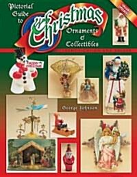 Pictorial Guide to Christmas Ornaments and Collectibles (Hardcover, Illustrated)