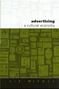 Advertising: A Cultural Economy (Paperback)