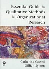 Essential Guide To Qualitative Methods In Organizational Research (Paperback)