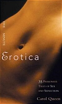Five-Minute Erotica: 35 Passionate Tales of Sex and Seduction (Paperback)
