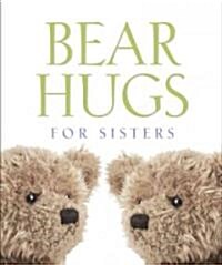 Bear Hugs for Sisters (Hardcover, Mini)