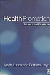 Health Promotion: Evidence and Experience (Paperback)