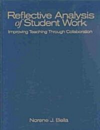 Reflective Analysis of Student Work: Improving Teaching Through Collaboration (Hardcover)