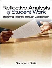 Reflective Analysis of Student Work: Improving Teaching Through Collaboration (Paperback)