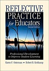 Reflective Practice for Educators: Professional Development to Improve Student Learning (Paperback, 2)
