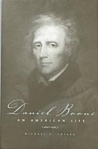 Daniel Boone: An American Life (Hardcover)