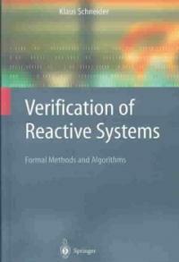 Verification of reactive systems : formal methods and algorithms